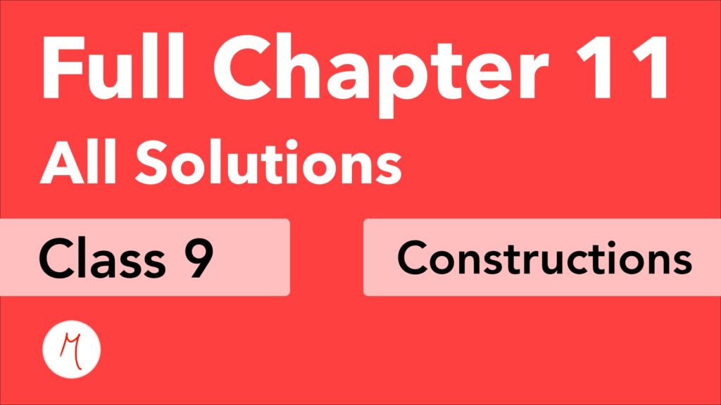 Class 9 | Full Chapter 11 | Constructions | NCERT