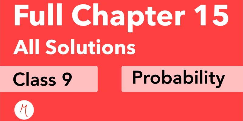 Class 9 | Full Chapter 15 | Probability | NCERT