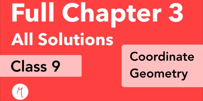 Class 9 | Full Chapter 3 | Coordinate Geometry | NCERT