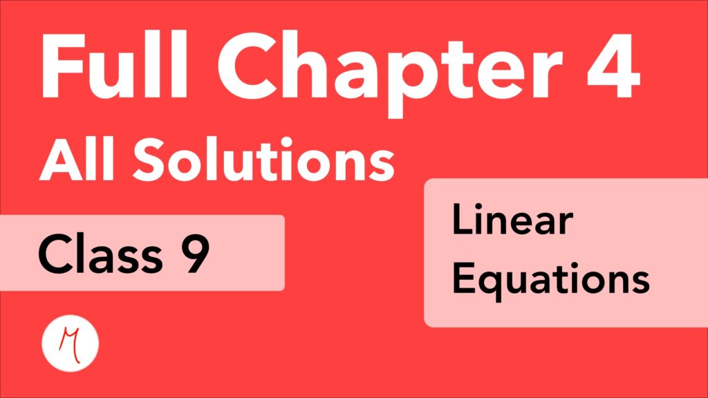 Class 9 | Full Chapter 4 | Linear Equations in two variables | NCERT