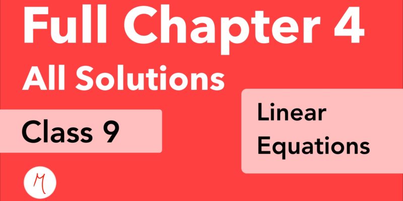 Class 9 | Full Chapter 4 | Linear Equations in two variables | NCERT